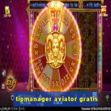 tipmanager aviator gratis