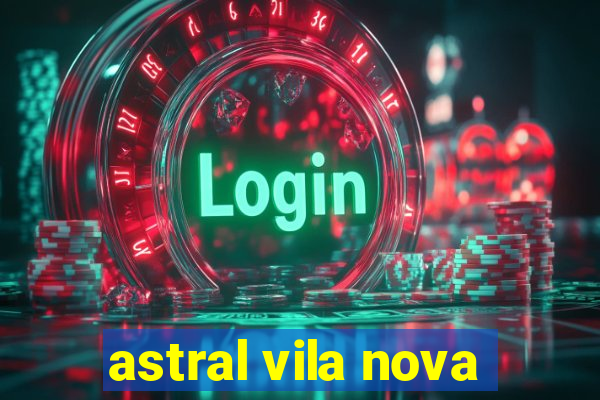 astral vila nova