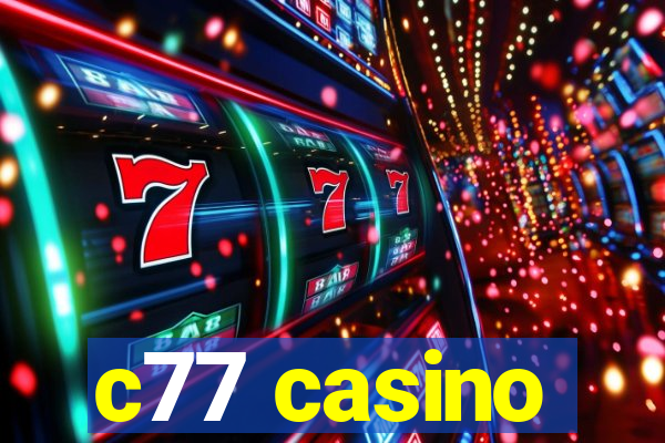 c77 casino