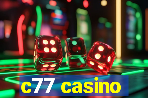 c77 casino