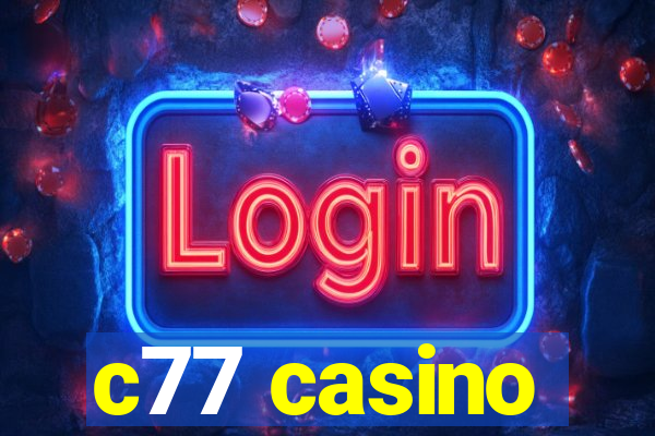 c77 casino