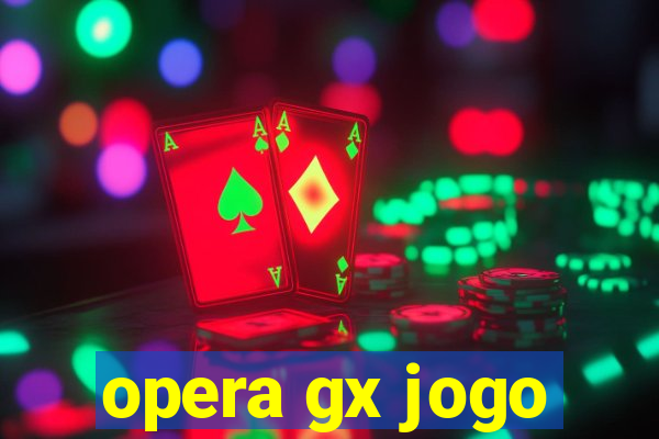 opera gx jogo