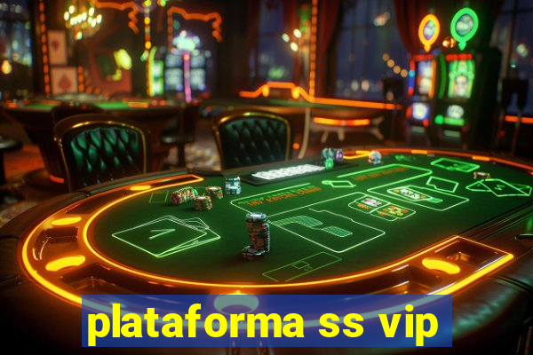 plataforma ss vip