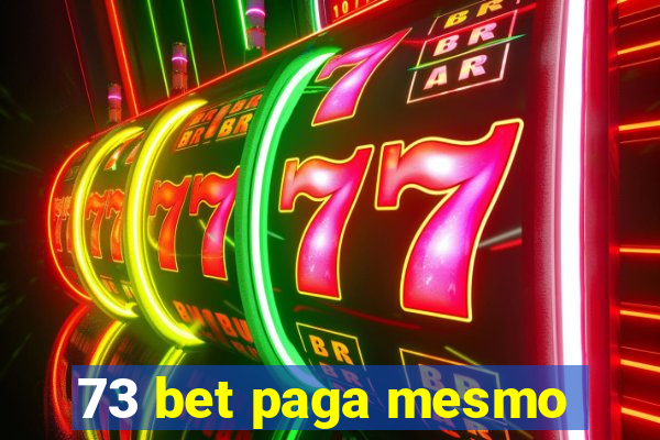 73 bet paga mesmo