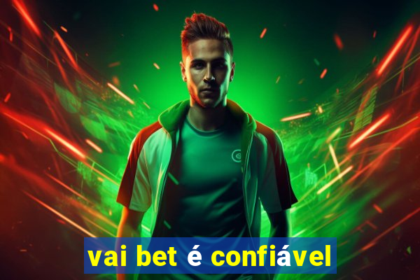 vai bet é confiável