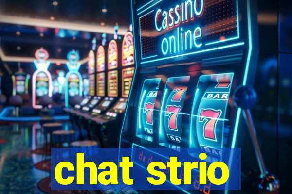 chat strio