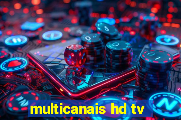 multicanais hd tv