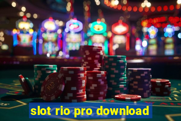 slot rio pro download