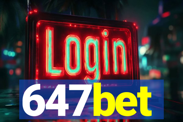 647bet