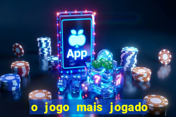 o jogo mais jogado do mundo