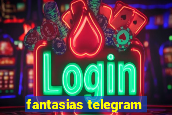 fantasias telegram