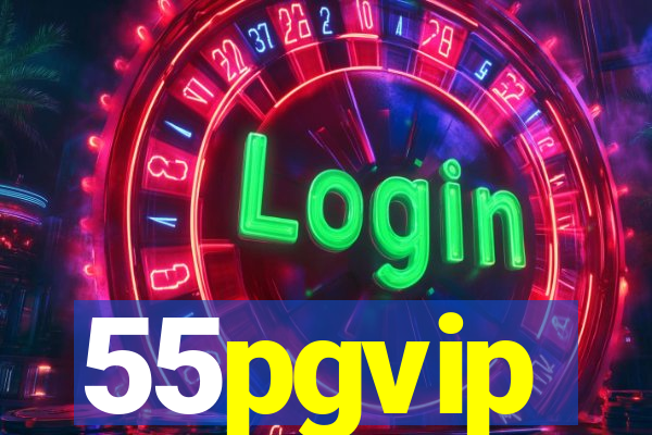 55pgvip