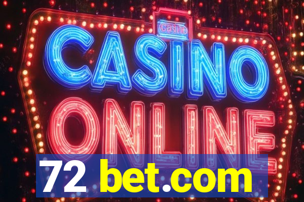 72 bet.com