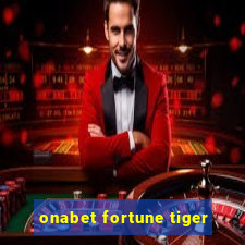 onabet fortune tiger