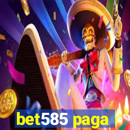 bet585 paga