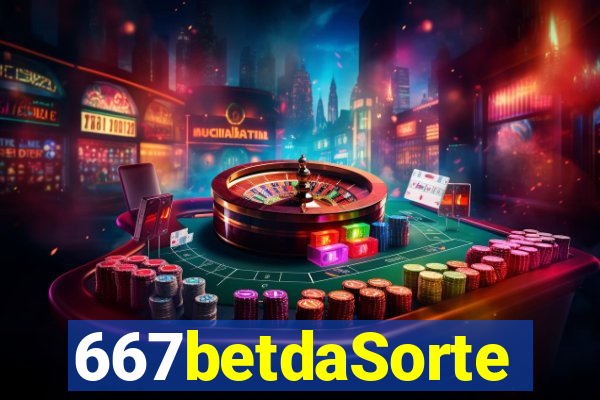 667betdaSorte