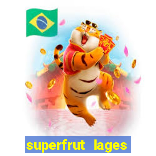 superfrut lages trabalhe conosco