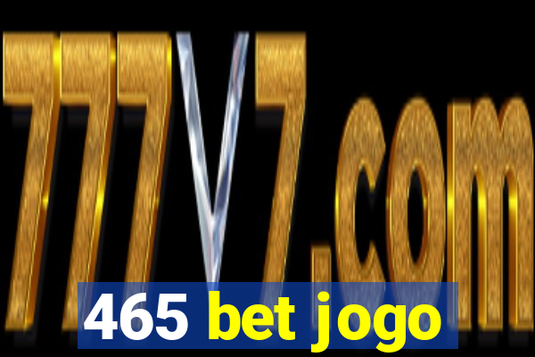 465 bet jogo