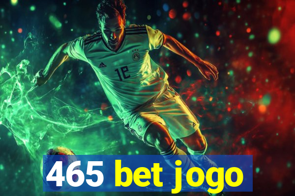 465 bet jogo