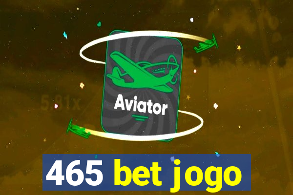 465 bet jogo