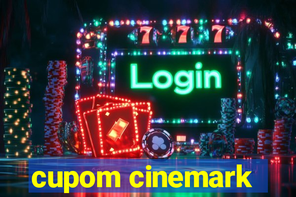 cupom cinemark