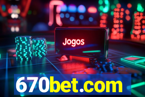 670bet.com