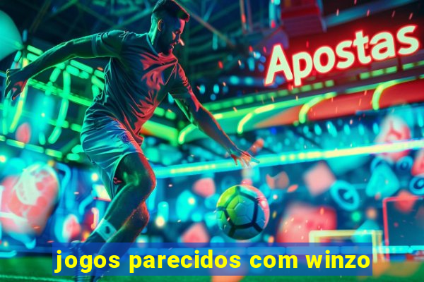 jogos parecidos com winzo