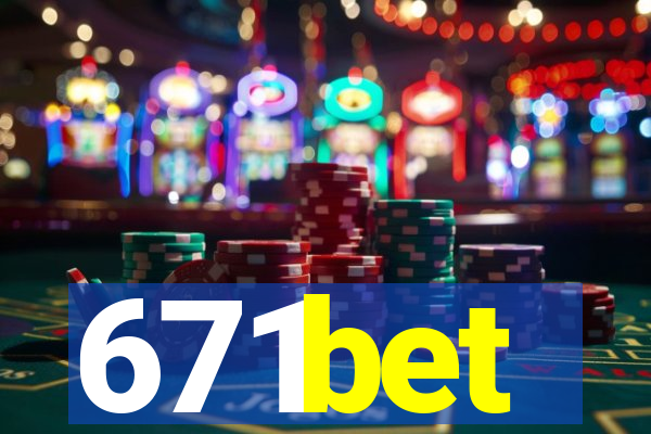 671bet