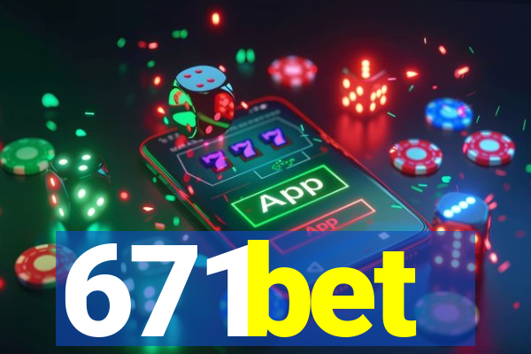 671bet