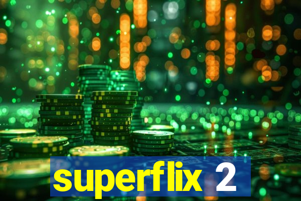 superflix 2