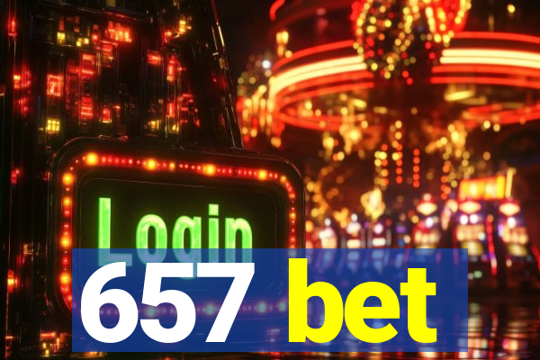 657 bet