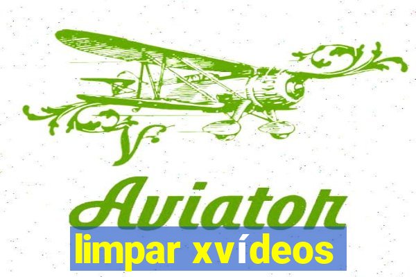 limpar xvídeos