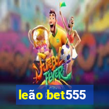 leão bet555