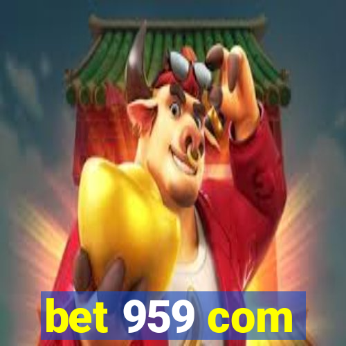 bet 959 com