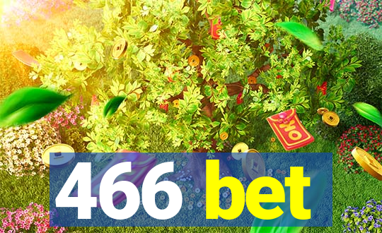 466 bet