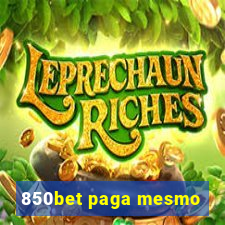 850bet paga mesmo