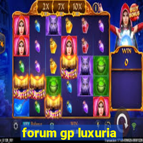 forum gp luxuria