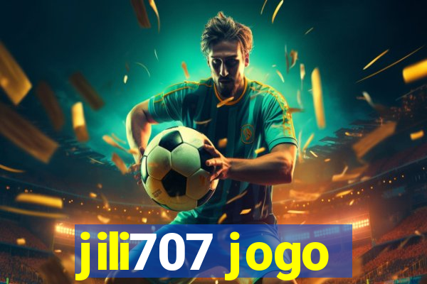 jili707 jogo