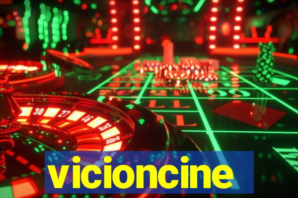 vicioncine