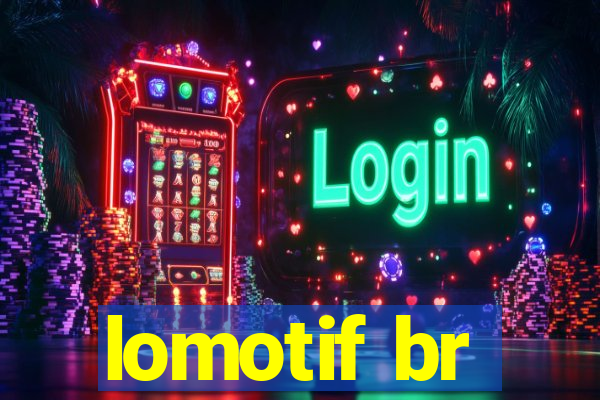 lomotif br