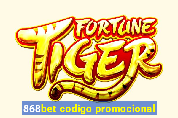 868bet codigo promocional