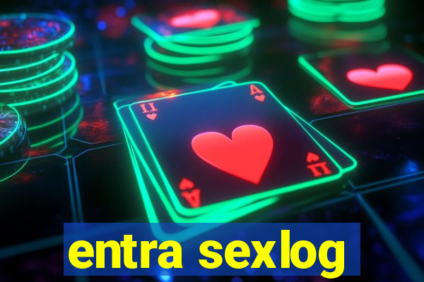 entra sexlog