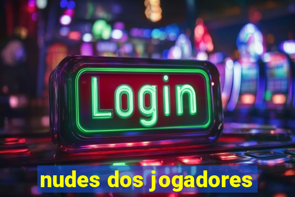 nudes dos jogadores