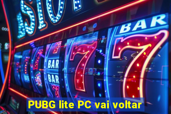 PUBG lite PC vai voltar