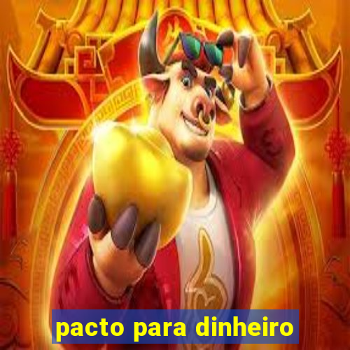 pacto para dinheiro