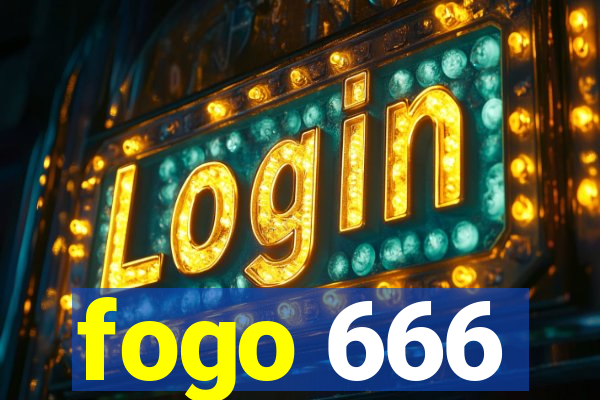 fogo 666