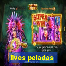 lives peladas