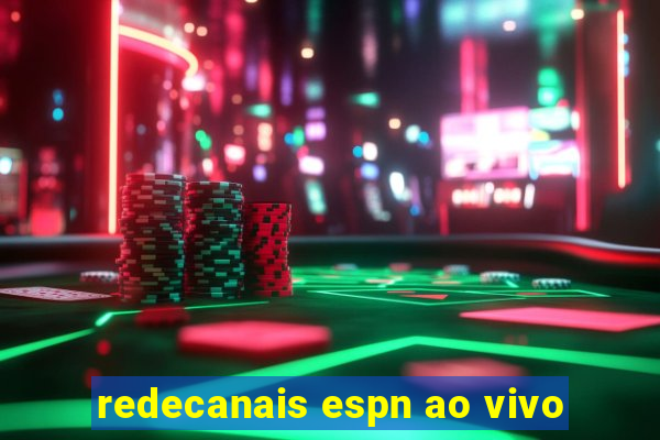 redecanais espn ao vivo