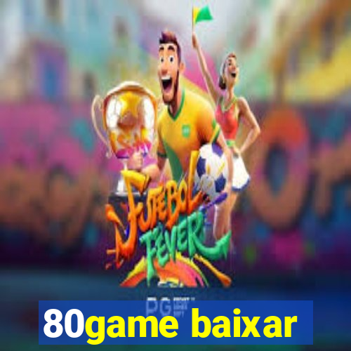 80game baixar