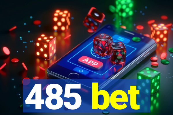 485 bet